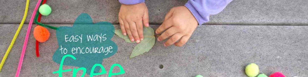 easy ways to encourage free play