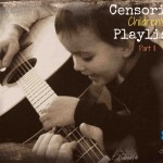 {Live} My Little Parrot: Censoring Children's Playlists (Part Two)