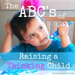 The ABCs of Raising a Thinking Child:  U through Z